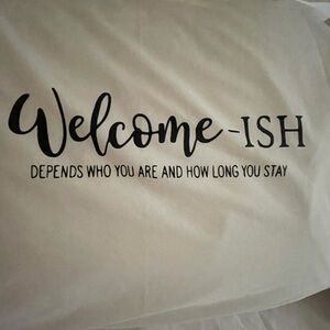 Welcome-ISH Pillow Cases
